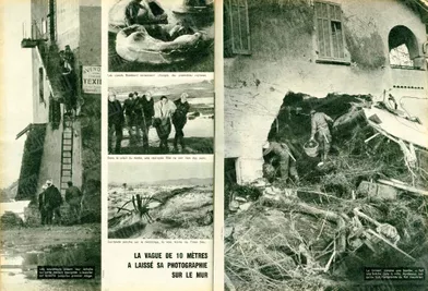 « La vague de 10 mètres a laissé sa photographie sur le mur : Le torrent, comme une bombe, a fait une brèche dans la villa. Au-dessus, jusqu'au toit, l'empreinte du flot meurtrier... À gauche, les sauveteurs posent leur échelle sur cette maison épargnée. L'escalier est arraché jusqu'au premier étage. Dans le soleil du matin, une rescapée. Elle ne sait rien des siens.» - Paris Match n°557, 12 décembre 1959.