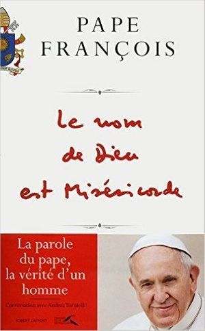 "Le nom de Dieu est Miséricorde", entretien avec le Pape François