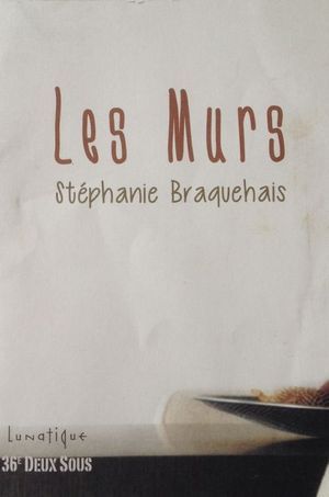 "Les Murs" par Stéphane Braquehais.