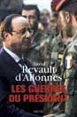 "Les guerres du président", de David Revault d'Allonnes, éd. du Seuil.