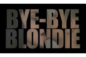 La bande-annonce du jour: Bye Bye Blondie