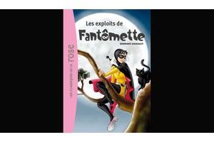  Les aventures de Fantômette, rééditées chez Hachette.