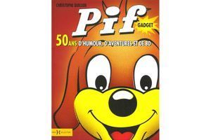 Christophe Quillien, Pif Gadget, 50 ans d’humour, d’aventures et de BD, Hors collection, 272 p., 29 €. 