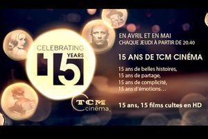 TCM Cinéma. 15 ans, 15 films