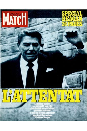 « Reagan, l&#039;attentat. Le moment du choc : une balle de 22 long rifle vient de pénétrer sous le bras gauche du Président à trois cm du cœur. » - Couverture du Paris Match n°1663, daté du 10 avril 1981. 