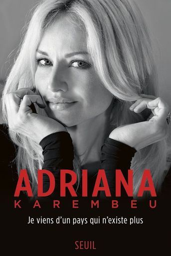 « Adriana Karembeu. Je viens d’un pays qui n’existe plus », éd. du Seuil, 18 euros. 