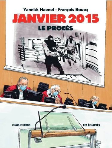 "Janvier 2015. Le procès", de l'écrivain Yannick Haenel, chroniqueur à "Charlie Hebdo", et du dessinateur François Boucq, éd. Les Echappés.