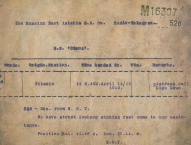 Un télégramme transmis par le Titanic au S.S. Birma, le 15 avril 1912. «Nous avons heurté un iceberg. Coulons rapidement. Venez à notre secours. Position Lat. 41.46n. Lon. 50.14.w.»