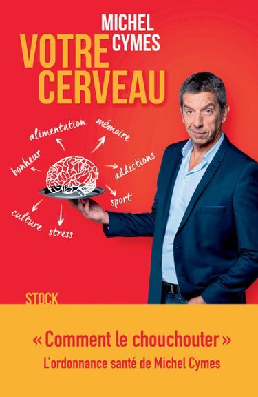 «Votre cerveau», éd. Stock, 280 pages, 18,50 euros.