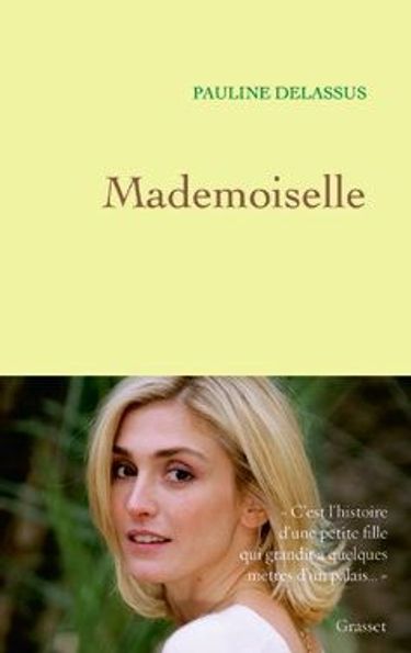 « Mademoiselle », par Pauline Delassus, éditions Grasset, sortie le 11 mai.