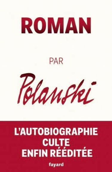 « Roman par Polanski », de Roman Polanski, éd. Fayard, 544 pages, 25 euros.