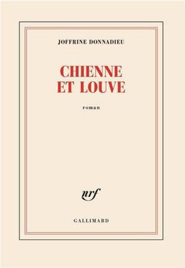 « Chienne et louve », de Joffrine Donnadieu, éd. Gallimard, 352 pages, 21 euros.