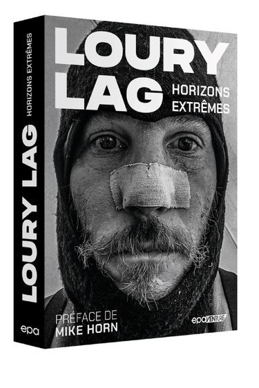 «LOURY LAG - Horizons Extrêmes», aux Éditions EPA.