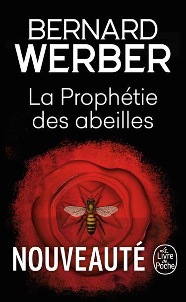 «La prophétie des abeilles», de Bernard Werber, éd. Le livre de poche, 648 pages, 9,40 euros.