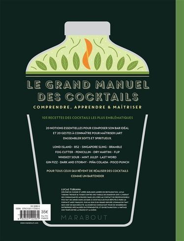 «Le grand manuel des cocktails», de Lucas Tubiana, éd. Marabout, 35 €.