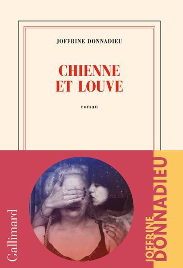 «Chienne et louve» de Joffrine Donnadieu, éd. Gallimard.