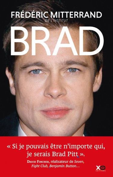 «Brad», de Frédéric Mitterrand, éd. XO, 336 pages, 20,50 euros.