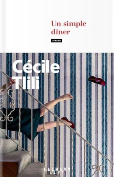 « Un simple dîner », de Cécile Tlili, éd. Calmann-Lévy, 192 pages, 18 euros.