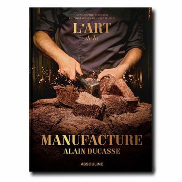 «L’art de la manufacture», d’Alain Ducasse, éd. Assouline, 300 pages, 120 euros.