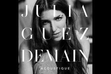 Après son « Live à L’Olympia », Julia Guez revient aujourd’hui avec une nouvelle version de « Demain »
