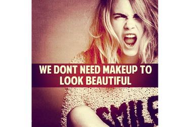  « Pas besoin de maquillage pour être belle ».