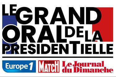 Europe 1, «Le Journal du Dimanche» et «Paris Match» organisent lundi 28 mars «Le grand oral de la présidentielle» 