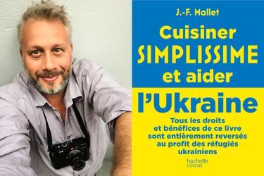 Jean-François Mallet et son livre, &quot;Cuisiner SIMPLISSIME et aider l’Ukraine&quot;