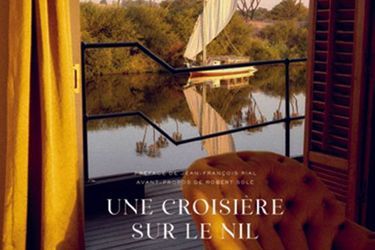«Une croisière sur le Nil», éd. Albin Michel, 260 pages, 49 euros.