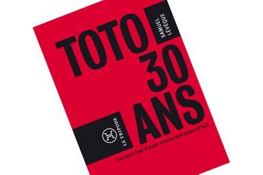 Le petit livre rouge des galériens - "Toto, 30 ans"