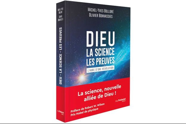 «Dieu, la science, les preuves» de Michel-Yves Bolloré et Olivier Bonnassies
