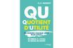 « QU – Quotient d’Utilité », un livre pour des tests d’utilité au quotidien.