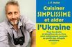 Jean-François Mallet et son livre, "Cuisiner SIMPLISSIME et aider l’Ukraine"