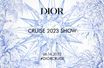Suivez en direct à partir de 22h15 le défilé Croisière Dior 2023